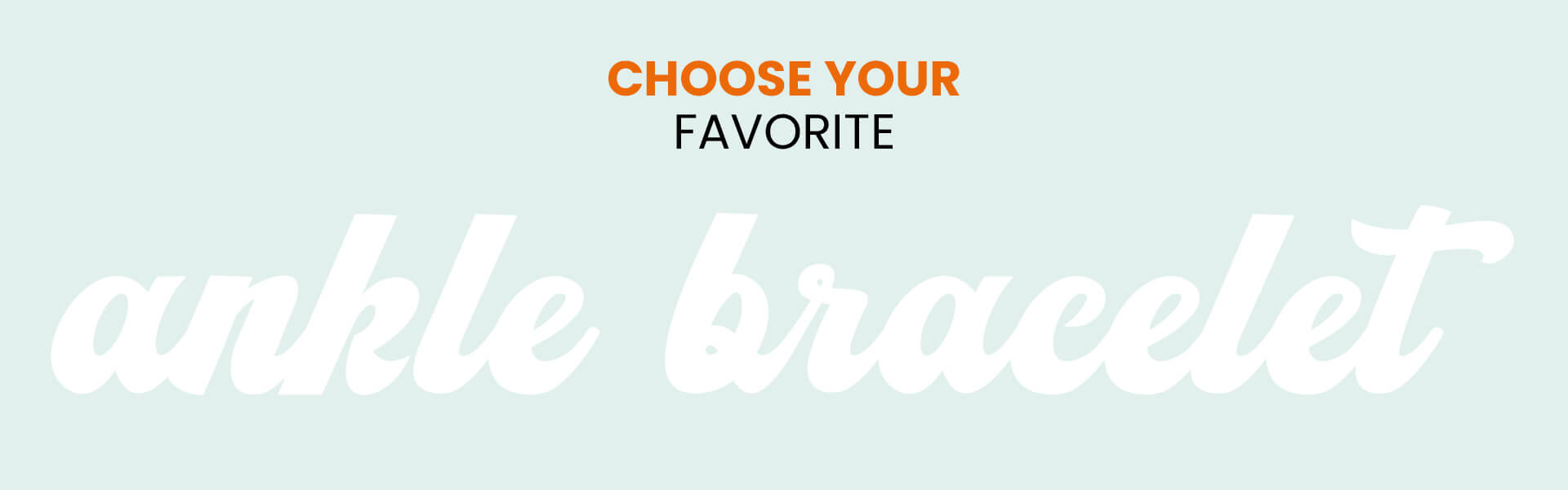 choose your favorite ankle bracelet