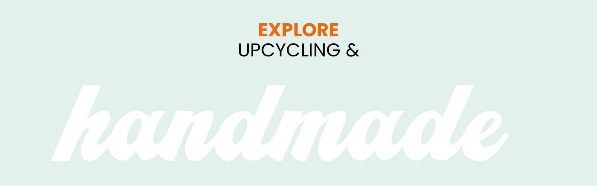 explore upcycling & handmade